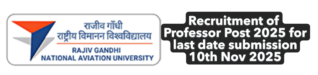 Rajiv Gandhi National Aviation University (RGNAU) Recruitment 2025 – Apply for Professor Posts
