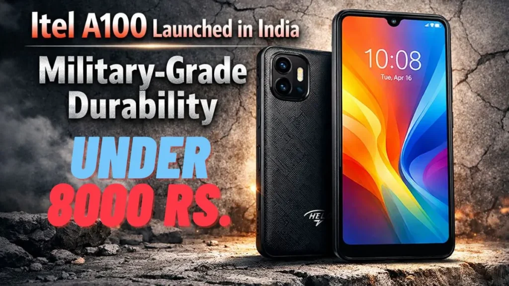 Itel A100 price in india smartphone launched in India featuring military-grade durability, rugged design, HD+ display and budget price under ₹8,000